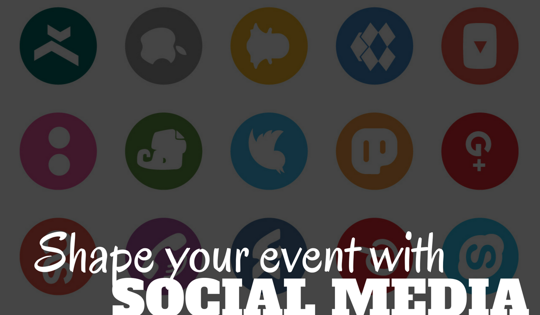 Shape your event with Social Media