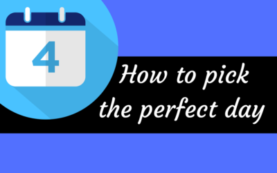 How to pick the perfect day